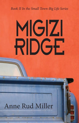 Migizi Ridge (Small Town-Big Life)