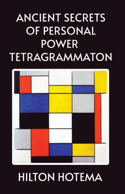 Ancient Secrets Of Personal Power Tetragrammaton