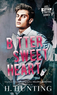 Bitter Sweet Heart (Hardcover) (Lies, Hearts & Truths)