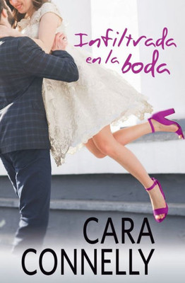 Infiltrada En La Boda (Spanish Edition)
