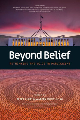 Beyond Belief: Rethinking The Voice To Parliament