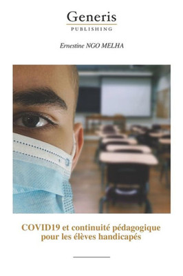 Covid19 Et Continuité Pédagogique Pour Les Élèves Handicapés (French Edition)