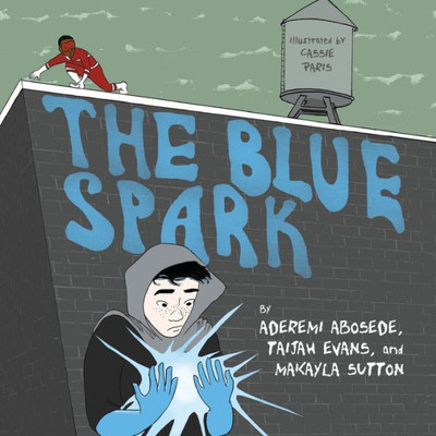 The Blue Spark (Books By Teens)