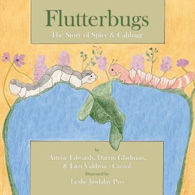Flutterbugs: The Story Of Spice & Cabbage (Books By Teens)