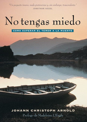 No Tengas Miedo: Como Superar El Temor A La Muerte (Spanish Edition)