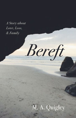 Bereft: A Story About Love, Loss, And Family