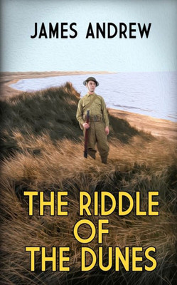 The Riddle Of The Dunes: A Gripping Historical Murder Mystery That Keeps You Guessing (The Inspector Blades Mysteries)