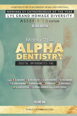 Alpha Dentistry Volume 1 - Digital Orthodontics Assembled Edition (Alpha Dentisterie)