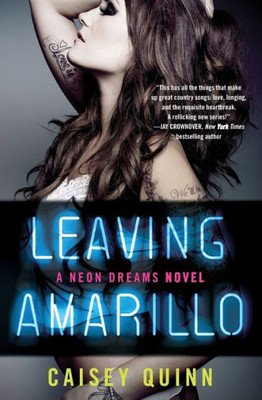 Leaving Amarillo: A Neon Dreams Novel (Neon Dreams, 1)