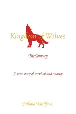 Kingdom Of Wolves - The Journey