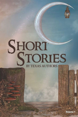 Short Stories By Texas Authors (Vol)