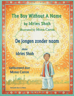 The Boy Without A Name / De Jongen Zonder Naam: Bilingual English-Dutch Edition / Tweetalige Engels-Nederlands Editie (Teaching Stories)