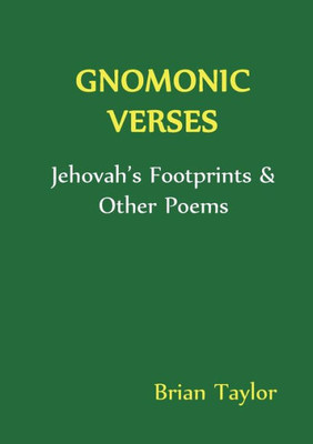 Gnomonic Verses: Jehovah's Footprints & Other Poems