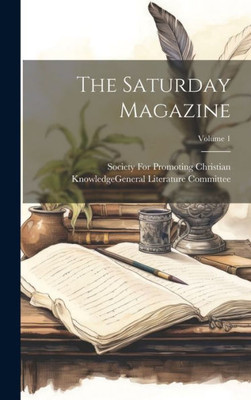 The Saturday Magazine; Volume 1