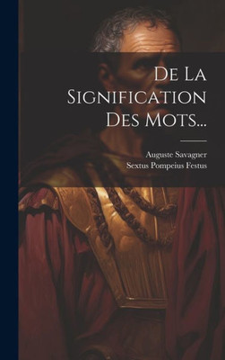 De La Signification Des Mots... (French Edition)