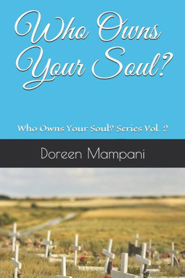 Who Owns Your Soul?: Who Owns Your Soul? Series Vol. 2