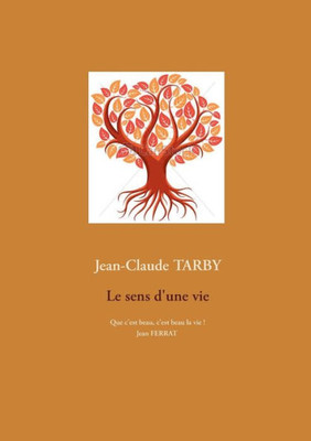 Le Sens D'Une Vie (French Edition)