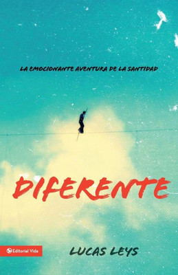 Diferente: La Emocionante Aventura De La Santidad (Especialidades Juveniles) (Spanish Edition)
