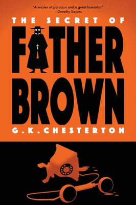 The Secret Of Father Brown (Warbler Classics Annotated Edition) (Father Brown Mystery)