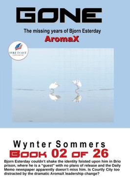 Gone Book 02: Aromax (Year 2030)