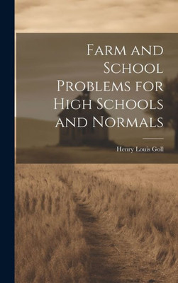 Farm And School Problems For High Schools And Normals