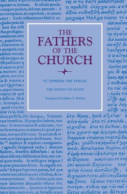 The Hymns On Faith (Fathers Of The Church (Paperback))