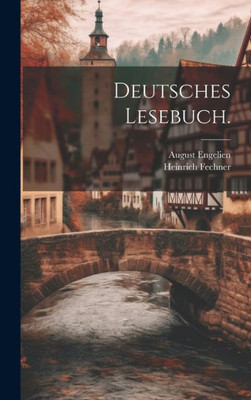 Deutsches Lesebuch. (German Edition)