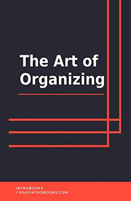 The Art of Organizing