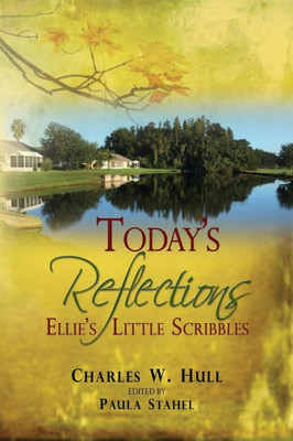 Today's Reflections: Ellie's Little Scribbles