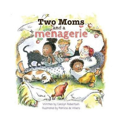 Two Moms And A Menagerie