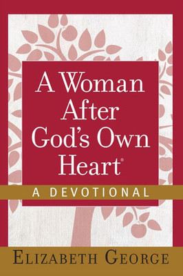 A Woman After God's Own Heart--A Devotional