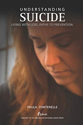 Understanding Suicide: Living with loss. Paths to prevention.