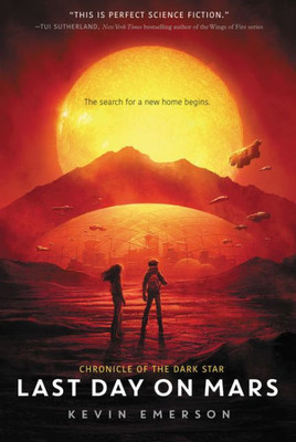 Last Day On Mars (Chronicle Of The Dark Star, 1)