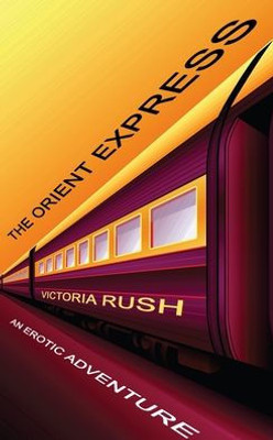 The Orient Express: An Erotic Adventure (Jade's Erotic Adventures)