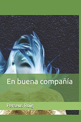 En Buena Companía (Spanish Edition)