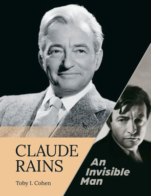 Claude Rains  An Invisible Man