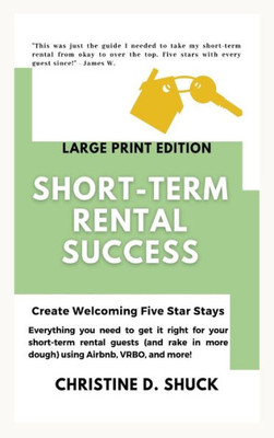 Short-Term Rental Success: Large Print Edition