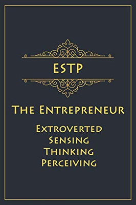 ESTP - The Entrepreneur (Extroverted, Sensing, Thinking, Perceiving): Myers-Briggs Notebook for Doers/Entrepreneurs - 120 pages, 6x9