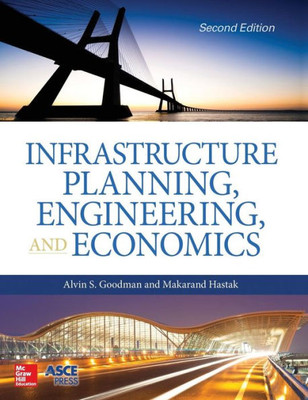 Infrastructure Planning, Engineering And Economics, Second Edition
