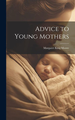 Advice To Young Mothers