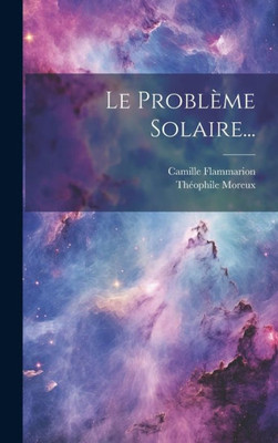 Le Problème Solaire... (French Edition)
