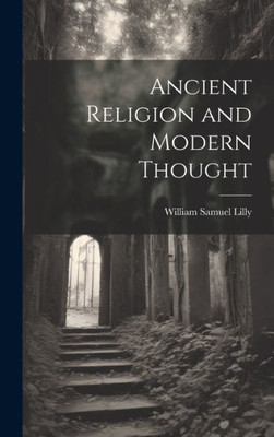 Ancient Religion And Modern Thought