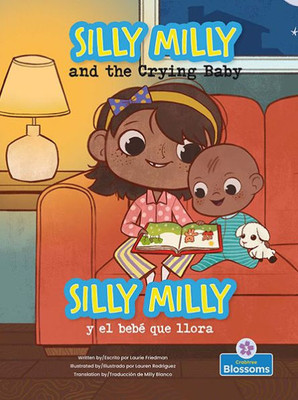Silly Milly Y El Bebé Que Llora (Silly Milly And The Crying Baby) Bilingual (Las Aventuras De Silly Milly (Silly Milly Adventures) Bilingual) (English And Spanish Edition)