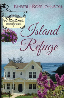Island Refuge (Wildflower B&B Romance)