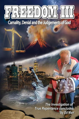 Freedom Iii: Carnality, Denial And The Judgments Of God