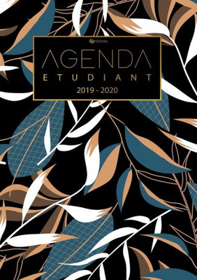 Agenda Etudiant 2019/2020 - Calendrier, Agenda Semainier De Août 2019 À Août 2020 Et Agenda Journalier Scolaire - Cadeau Enfant Et Étudiant (French Edition)