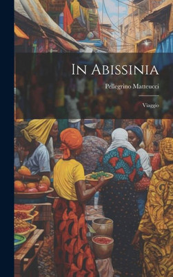 In Abissinia: Viaggio (Italian Edition)