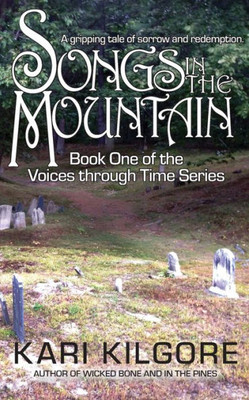 Songs In The Mountain (Voices Through Time)