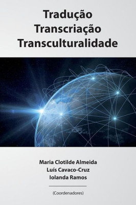 Traducao, Transcriacao, Transculturalidade (Portuguese Edition)