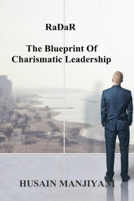 Radar: The Blueprint Of Charismatic Leadership